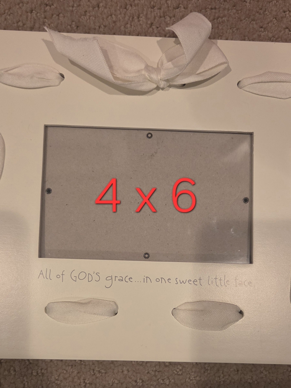 White 4x6 Frame with Sentiment " All Of God's Grace In One Sweet Little face"